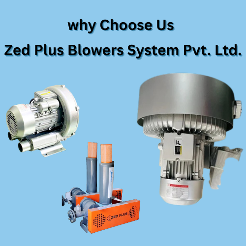 Why Choose Zed Plus Blowers System Pvt. Ltd.?